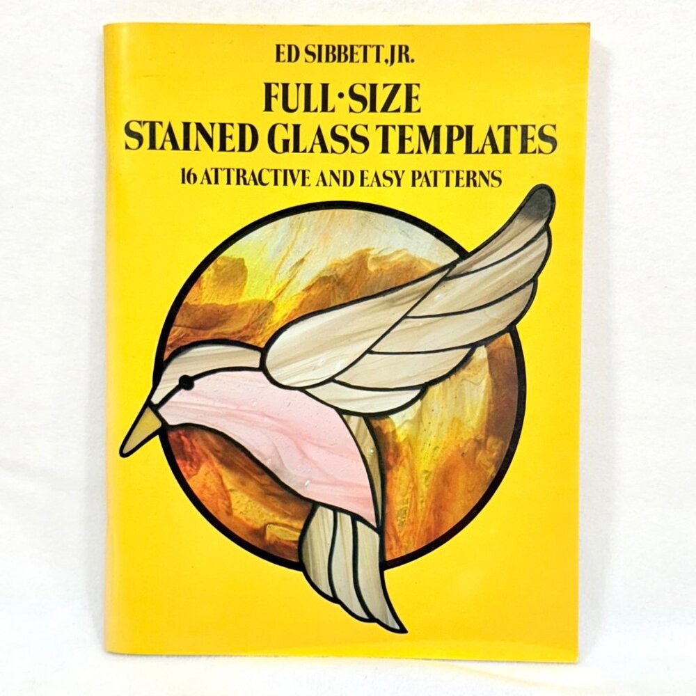 Ed Sibbett Jr Full-Size Stained Glass Pattern Book 16 Patterns Dover Publication